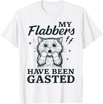 My Flabbers Have Been Gasted Funny Flabbergasted Cat Meme Men Women Kids T-Shirt