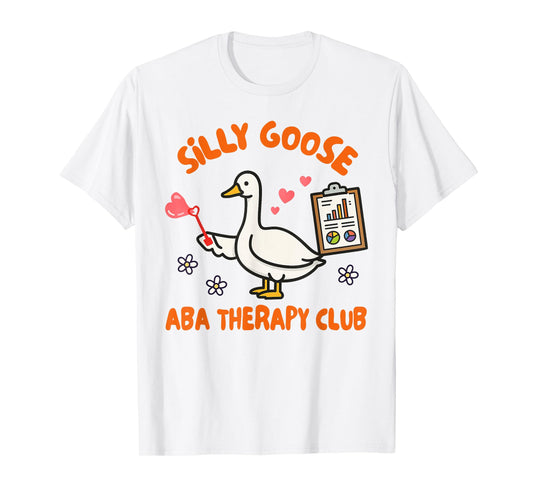 Applied Behavior Analyst ABA Silly Goose ABA Therapy Club T-Shirt