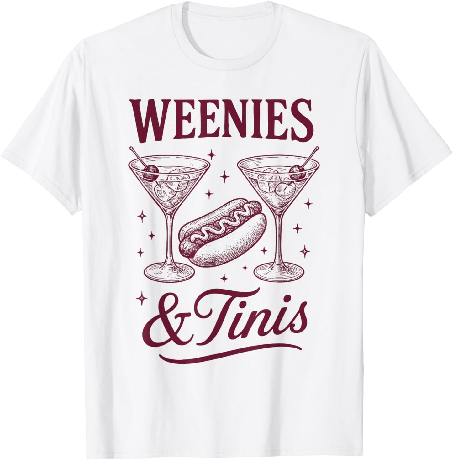 Weenies and Tinis Hot Dogs With Martini Cocktail Party T-Shirt