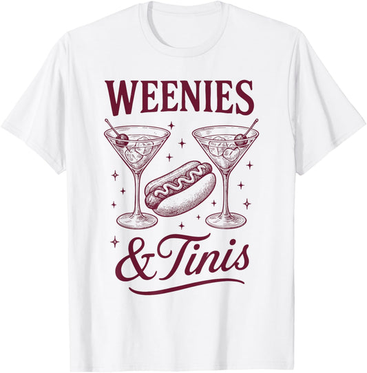 Weenies and Tinis Hot Dogs With Martini Cocktail Party T-Shirt