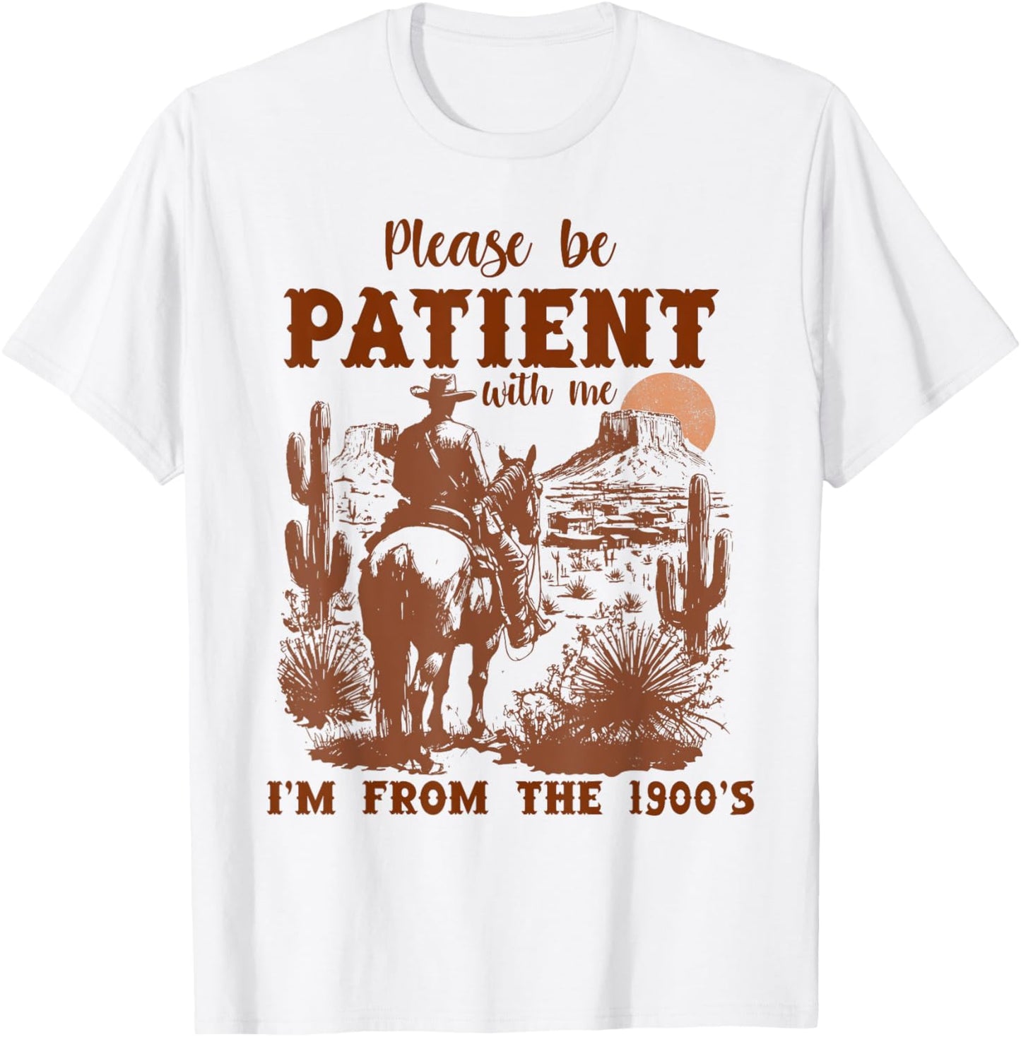 Please Be Patient With Me I'm From The 1900s Retro Tee T-Shirt