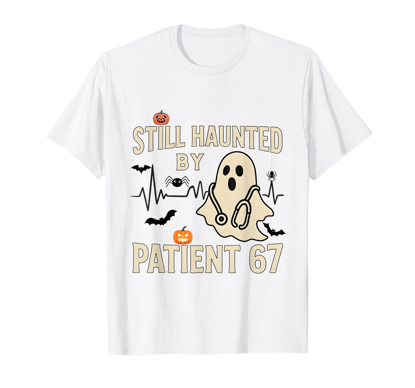 Funny Certified Nurse Life Still Hunted by 67 Meme Saying T-Shirt