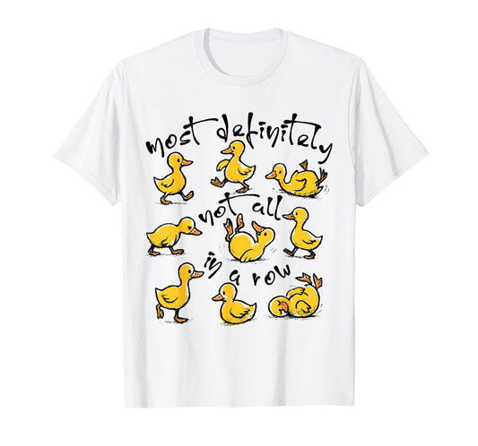 Retro Most Definitely Not All In A Row Duck Mental Health T-Shirt