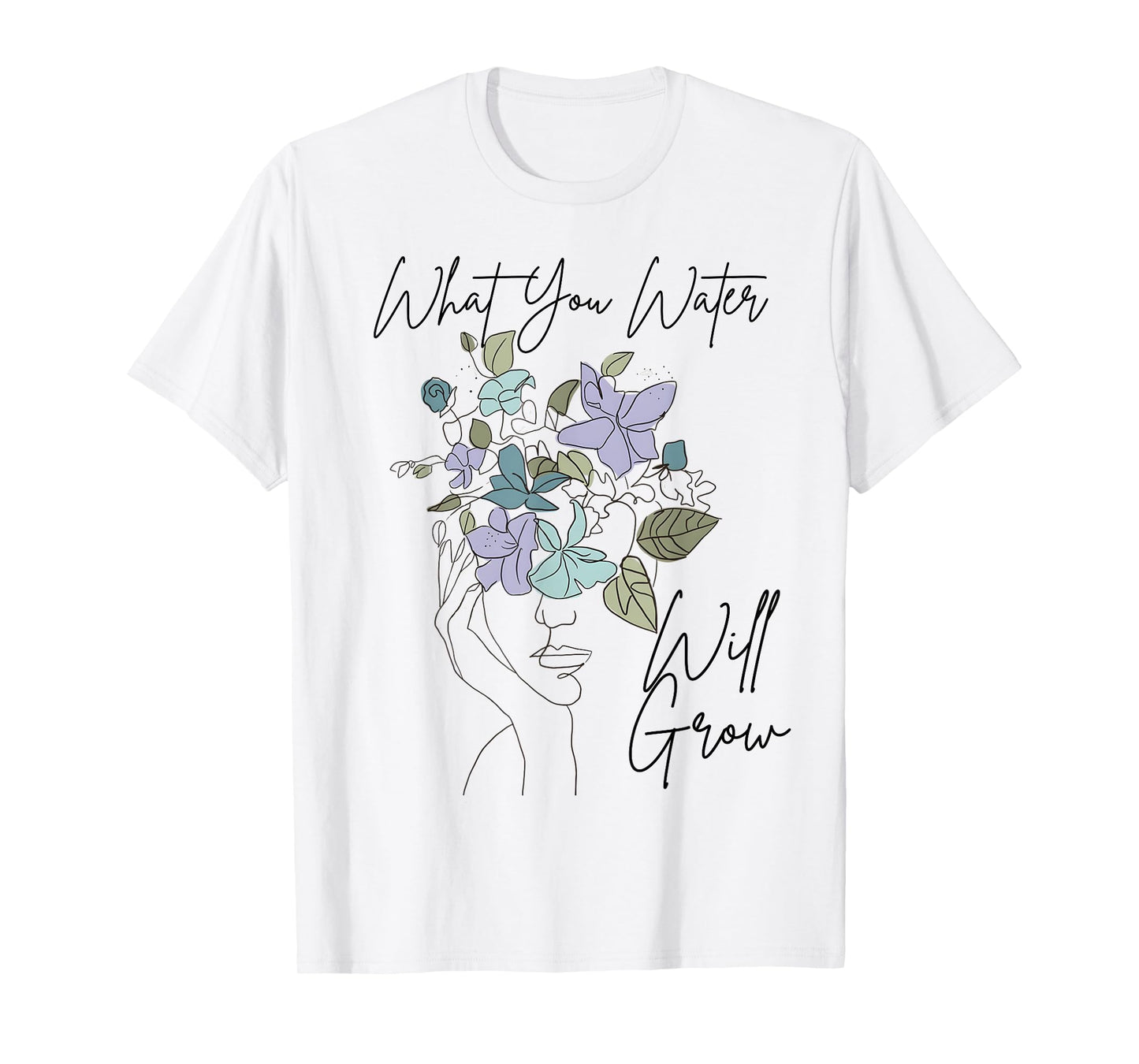 What You Water Will Grow Floral Brain Mental Health T-Shirt