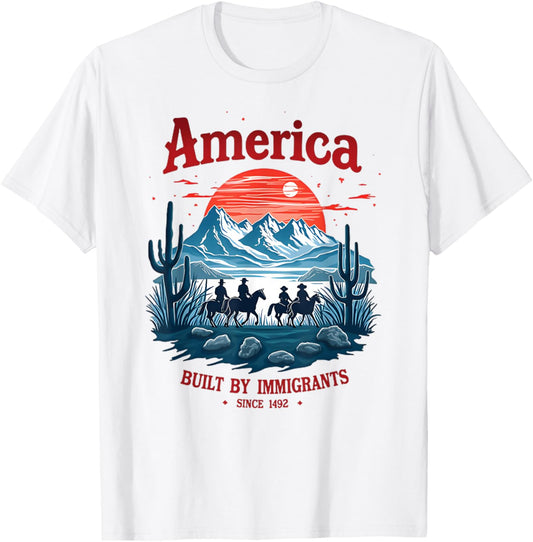 America Built By Immigrants Since 1492 4th Of July T-shirt