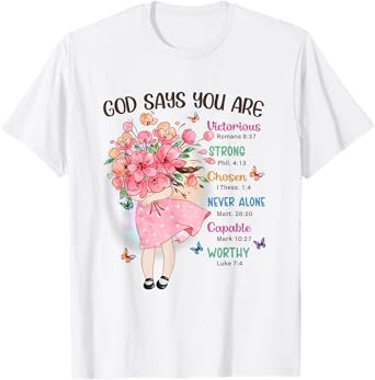 God Says You Are Flowers Girls Christian Bible Verse Kids T-Shirt