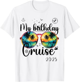My Birthday Cruise 2025 Party Cruise Birthday Vacation T-Shirt