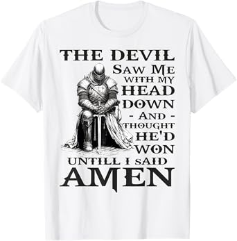 The Devil Saw Me With My Head Down christian T-Shirt