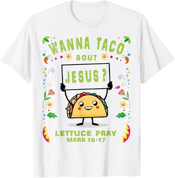 Let's Taco Bout Jesus Cinco De Mayo Women Men Taco De Mayo T-Shirt