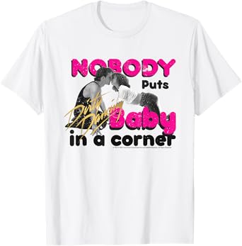 Dirty Dancing Nobody Puts Baby In A Corner Johnny & Baby T-Shirt