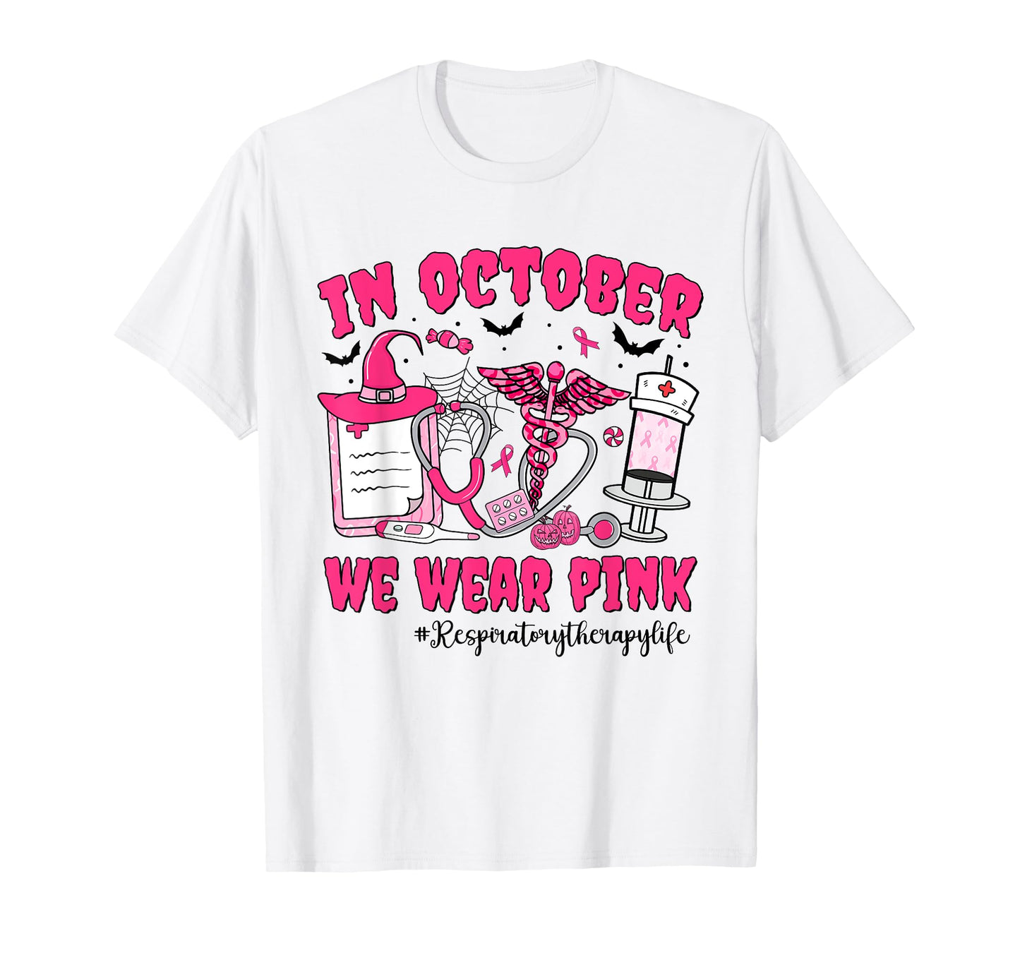 In October We Wear Pink Respiratory Therapy Breast Cancer T-Shirt