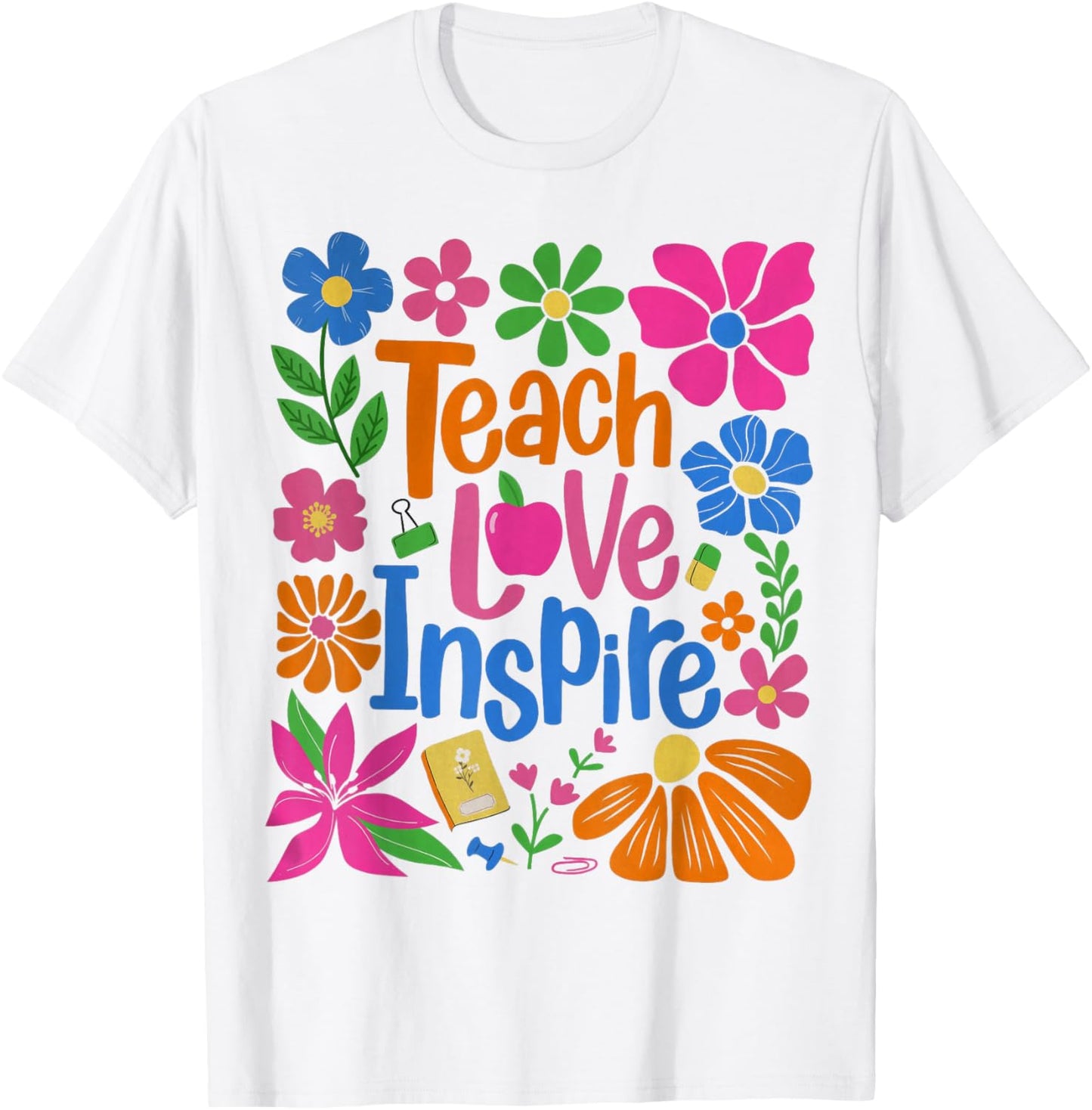 Teach Love Inspire Funny Back To School Teacher Tee by TeeBrew