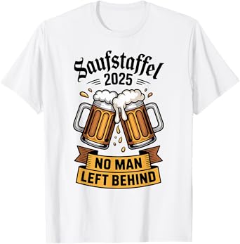 Saufstaffel 2025 No Man Left Behind Beer Squad Oktoberfest T-Shirt