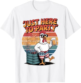 Just Here to Party Funny Chicken 4th of July USA Beer T-Shirt