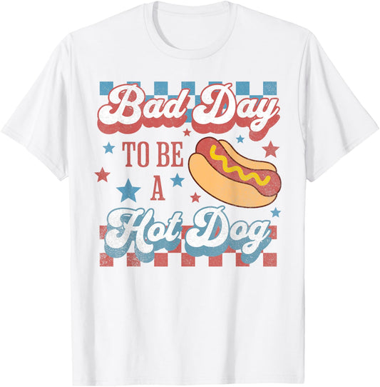 Bad Day To Be A Hot Dog Funny Hot Dog 4th Of July Patriotic T-shirt