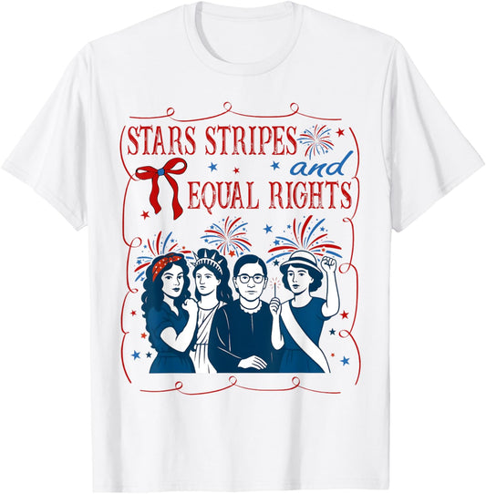 Stars Stripes And Equal Rights 4th Of July Freedom T-shirt