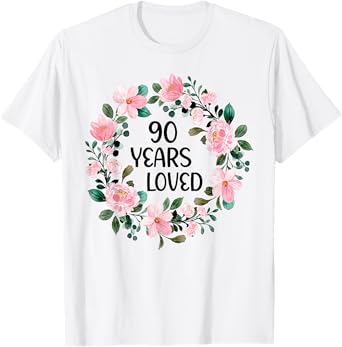 90 Years Loved Women Men 90 Years Old Cool 90th Birthday T-Shirt