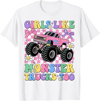 Girls Like Monster Trucks Too Groovy Monster Truck Girls T-Shirt