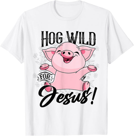 Hog Wild For Jesus Cute Happy Pig Flowers Pig Lover Vintage T-Shirt