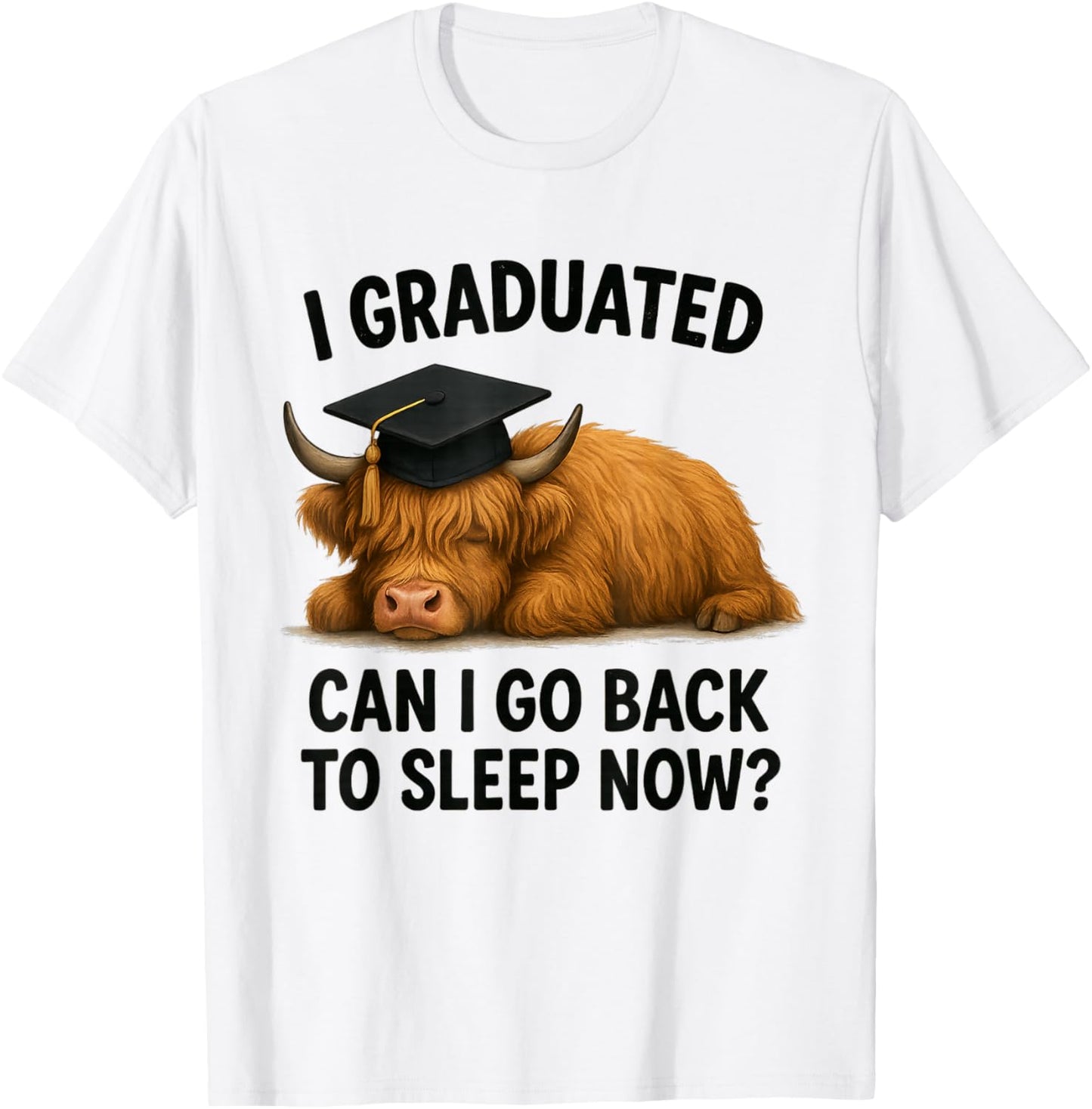 Cool Graduation Cow I Graduated Can I Go Back To Sleep Now Funny Tee by TeeBrew