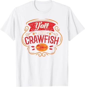 Y'all Need Crawfish Cute Bayou Cajun Seafood Boil Festival T-Shirt