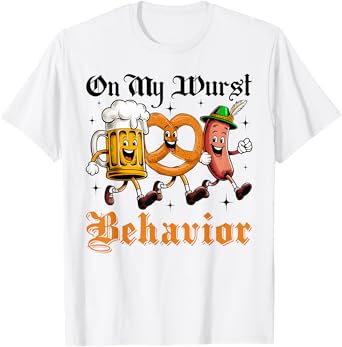 On My Wurst Behavior Oktoberfest Festival Beer Drinker T-Shirt