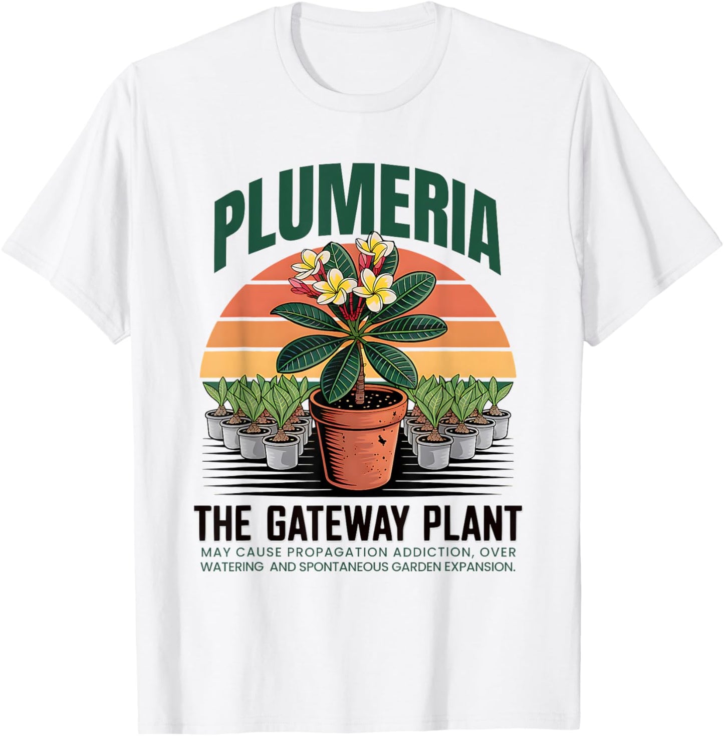Plumeria Gateway Plant Propagation Humor T-Shirt