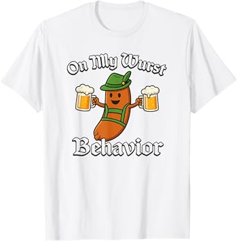 ON My Wurst Behavior Funny German Oktoberfest Men T-Shirt