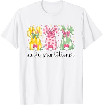 Nurse Practitioner Easter Bunnies NP Nursing Students T-Shirt