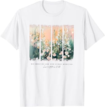 his mercies are new every morning T-Shirt