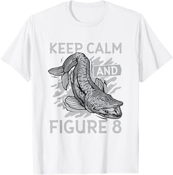 Muskie Fishing Musky Keep Calm and Figure Eight T-Shirt