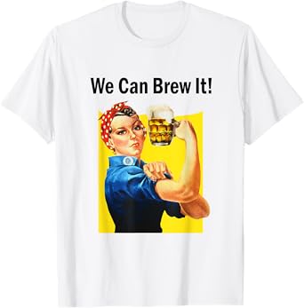 We Can Brew it Rosie Beer Women's Feminist T-Shirt