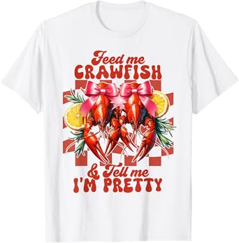 Crawfish Boil Coquette Bow Feed Me Crawfish Tell I'm Pretty T-Shirt