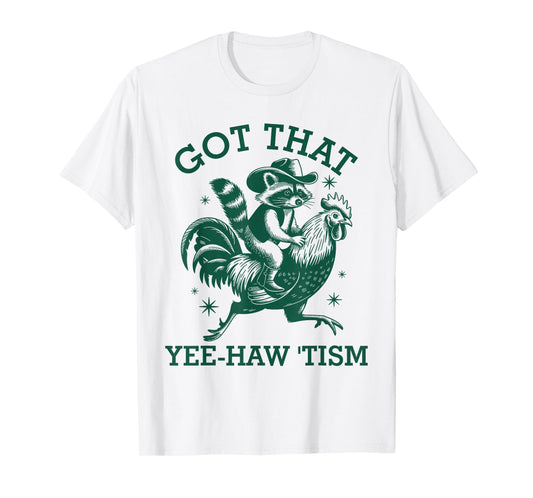 Got That-Yee Haw 'Tism Raccoon Cowboy Western Rodeo Vintage T-Shirt