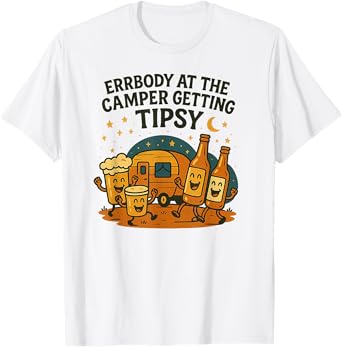 Errbody at The Camper Getting Tipsy Funny Beer T-Shirt