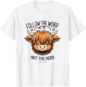 Christian Romans-12:2, FOLLOW THE WORD NOT THE HERD T-Shirt