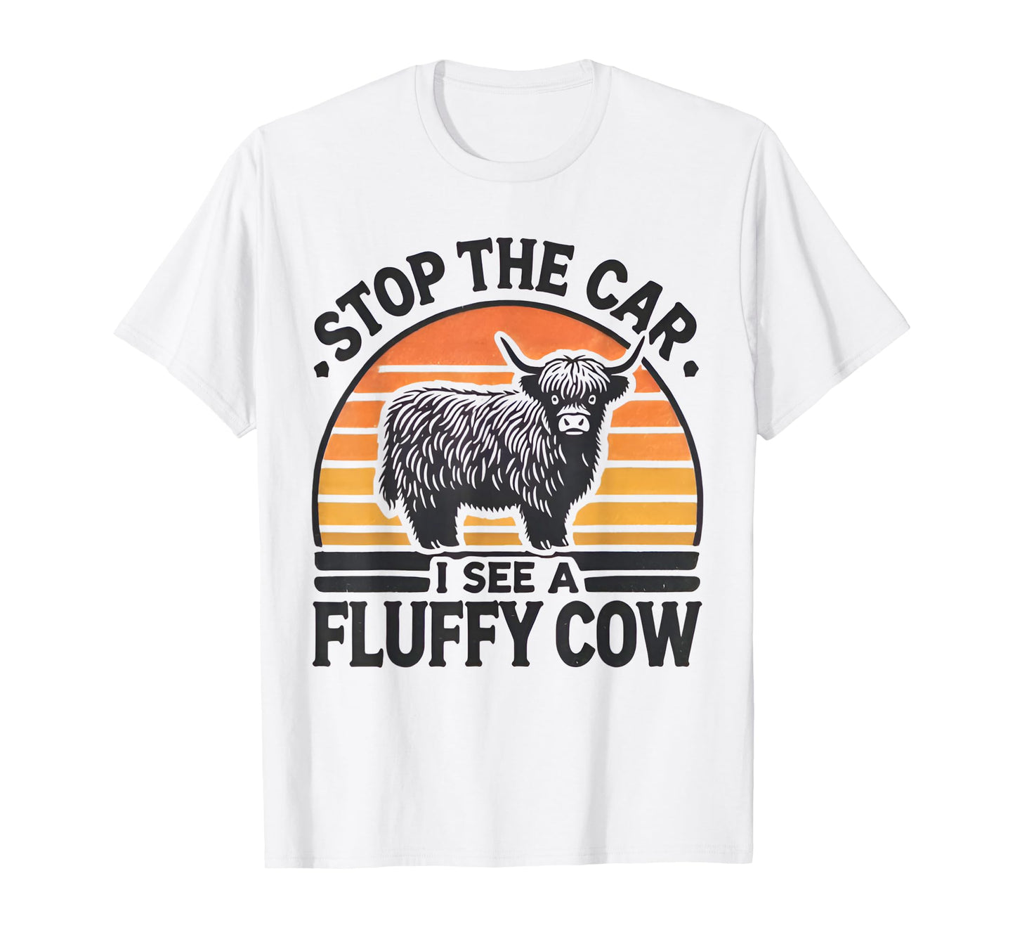 Stop The Car I See Fluffy Cow Retro Highland Cow Lover Funny T-Shirt