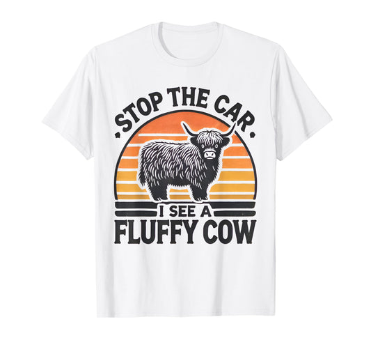 Stop The Car I See Fluffy Cow Retro Highland Cow Lover Funny T-Shirt