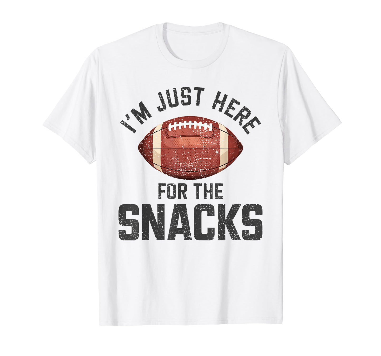 Funny I'm Just Here For The Snacks Football T-Shirt