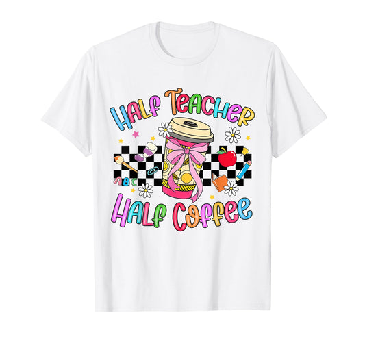 Half Coffee Half Teacher Coquette Bow Checkered Teacher Life T-Shirt