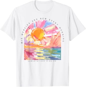 His Mercies Are New Every Morning Christian T-Shirt