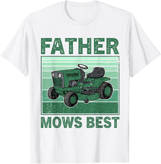 Father Mows Best Riding Mower Mowing Dad Vintage Grandpa T-Shirt