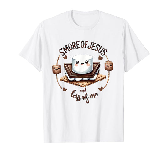 S'more Of Jesus And Less Of Me Funny Christian T-Shirt
