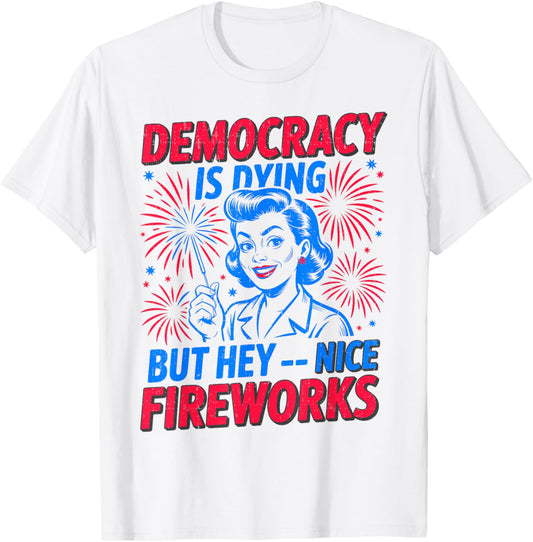 4th of July Retro Political Satire Fireworks For Men Women T-Shirt