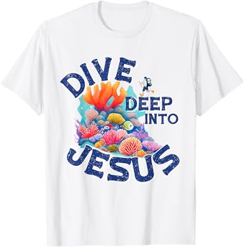 Dive Deep Into Jesus VBS Christian Scuba Diving Underwater T-Shirt