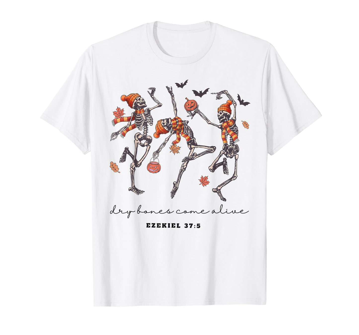 Skeleton Bible Verse Dry Bones Come Alive Christian Jesus T-Shirt