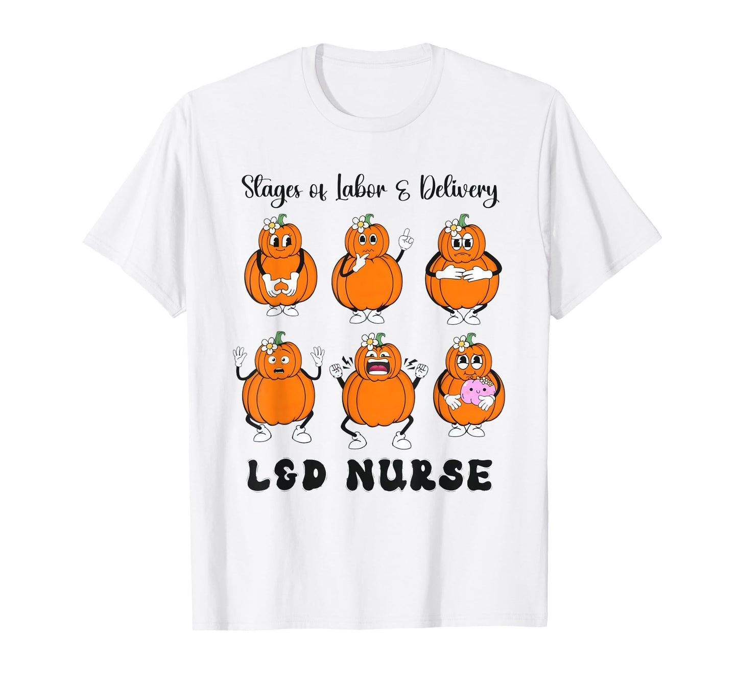 Women Stage Of Labor And Delivery Nurse Halloween Pumpkins T-Shirt