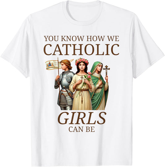 Catholic Girls Saints Joan of Arc, Rose of Lima, Philomena T-Shirt