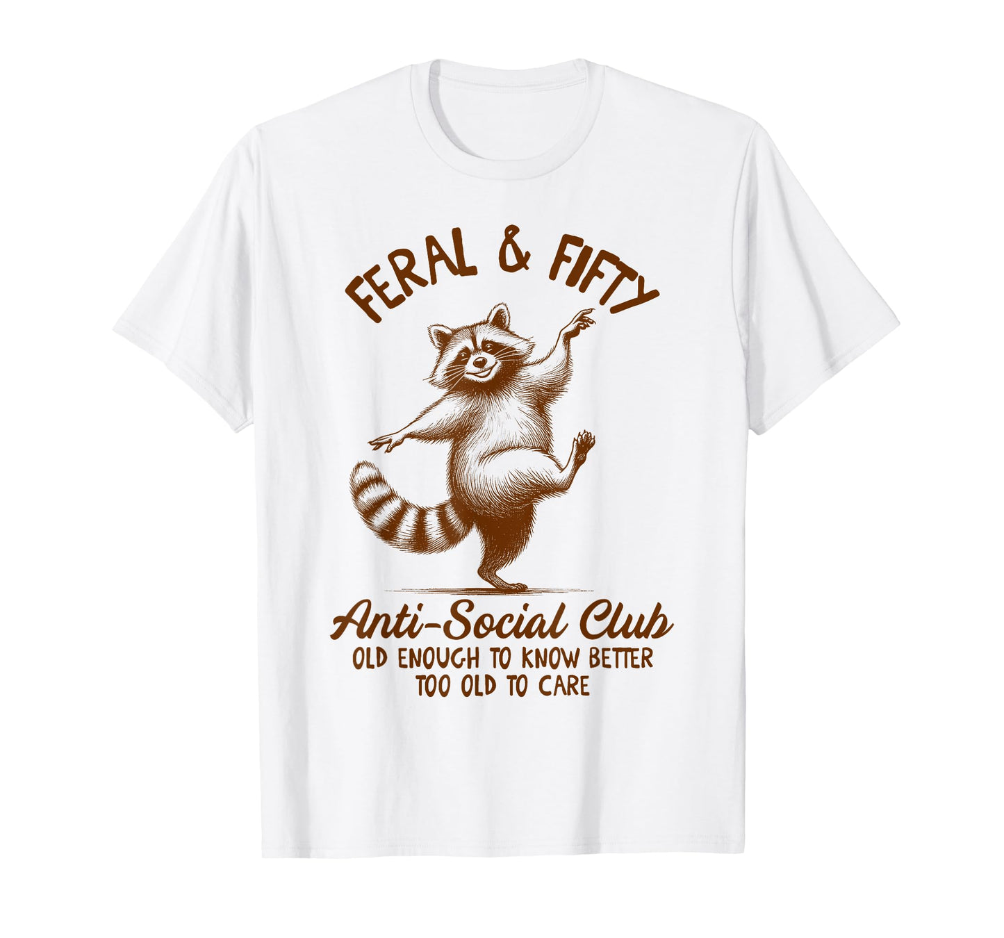 50th Birthday Queen Racoon Feral & Fifty Anti Social Club T-Shirt