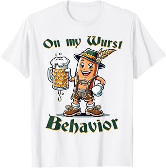 On My Wurst Behavior Funny Oktoberfest Costume Outfit German T-Shirt